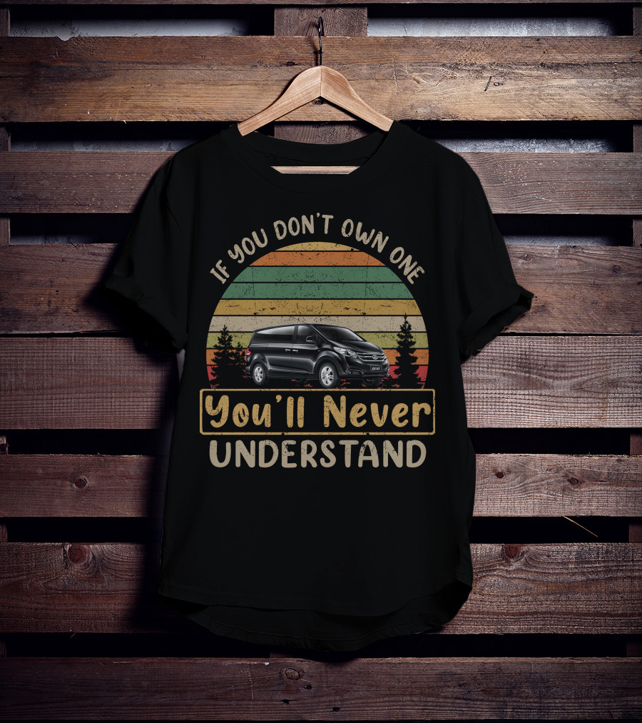 If You Don't Own One LDV G10 You'll Never Understand T-Shirt