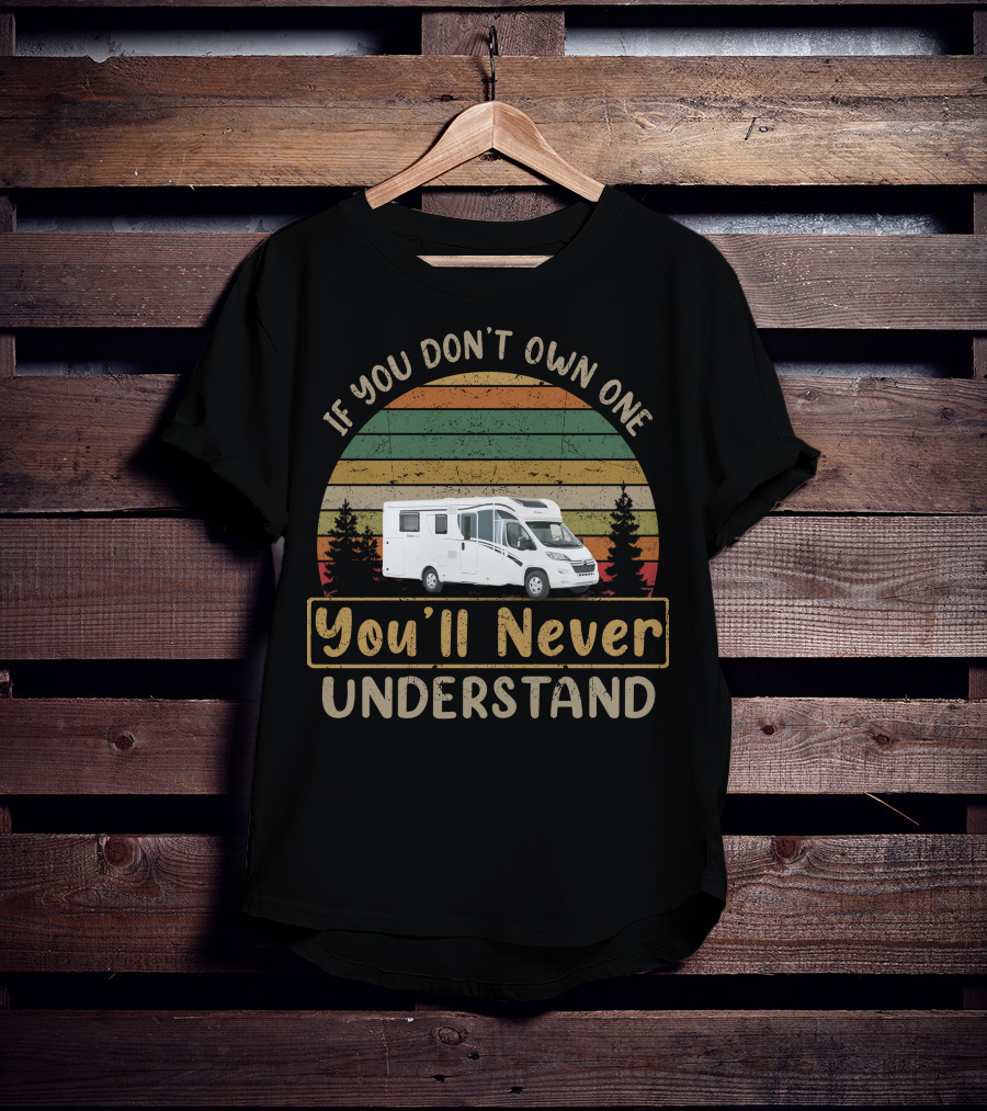If You Don't Own One You'll Never Understand Glucksmobil Camper T-Shirt