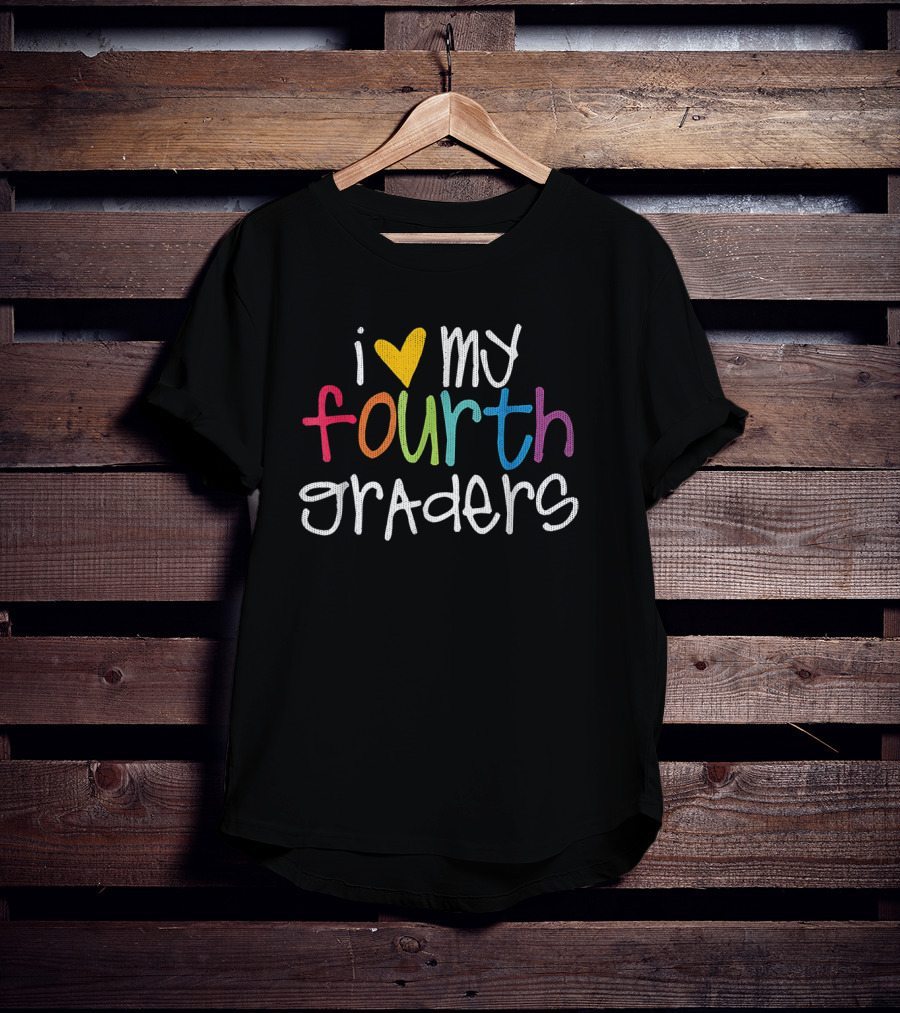 I Love My Fourth Graders Colorful Heart T-Shirt
