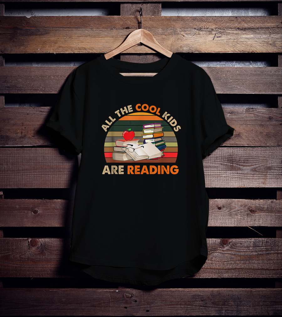 All The Cool Kids Are Reading Stacked Books With Apple And Glasses T-Shirt