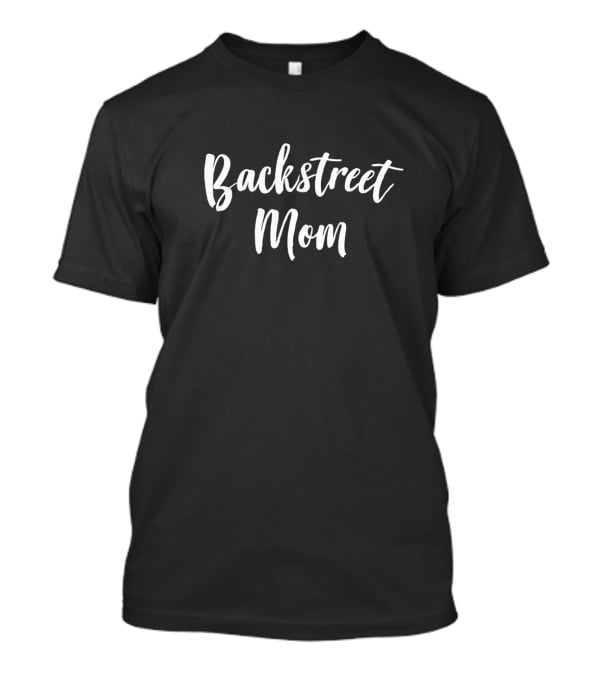Backstreet Mom Music Lover T-Shirt