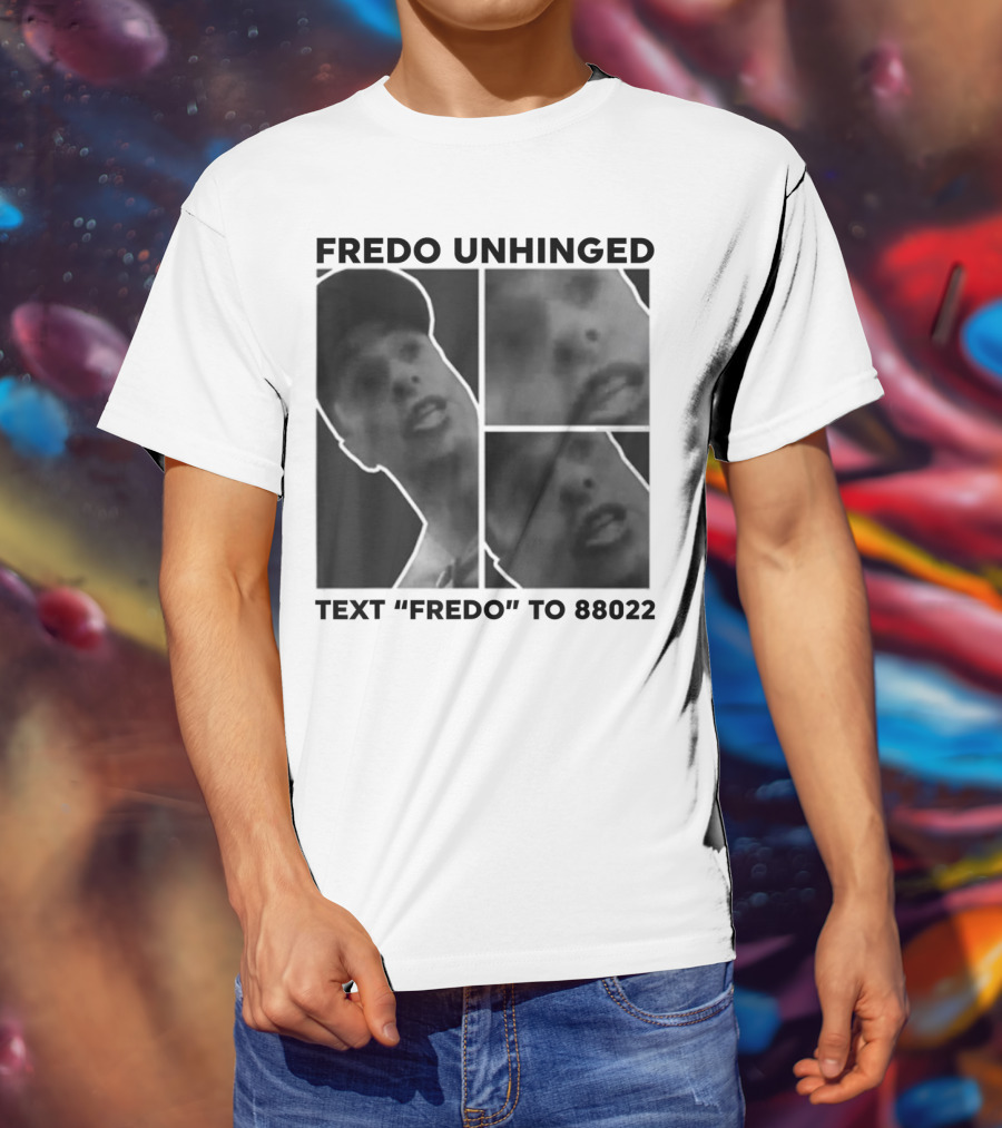 Fredo Unhinged Text Fredo To 88022 Monochrome Collage T-Shirt