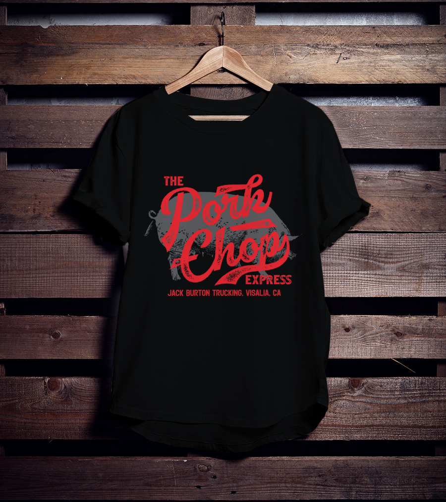 Jack Burton Trucking The Pork Chop Express Visalia CA T-Shirt