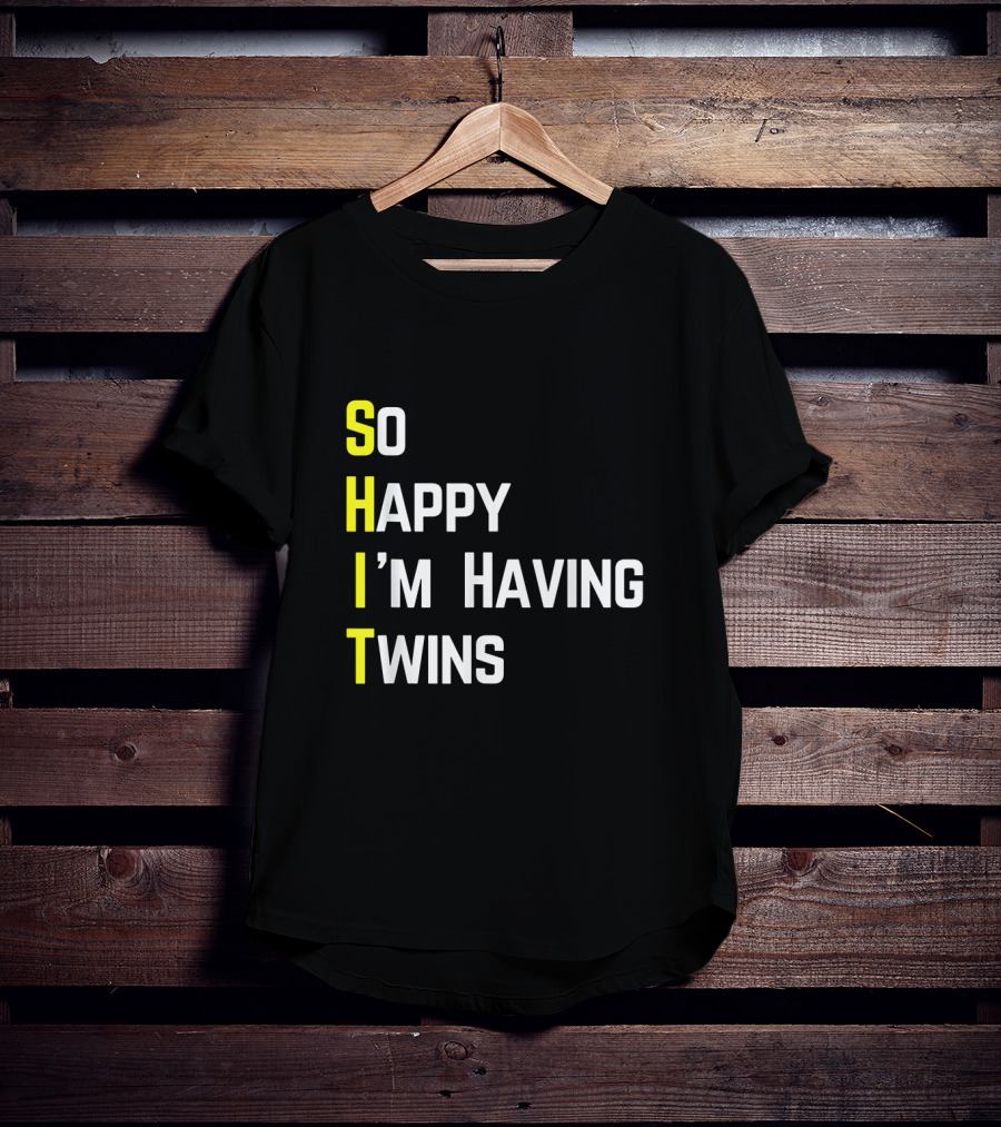 So Happy I'm Having Twins Humor Reveal Fun Parents T-Shirt