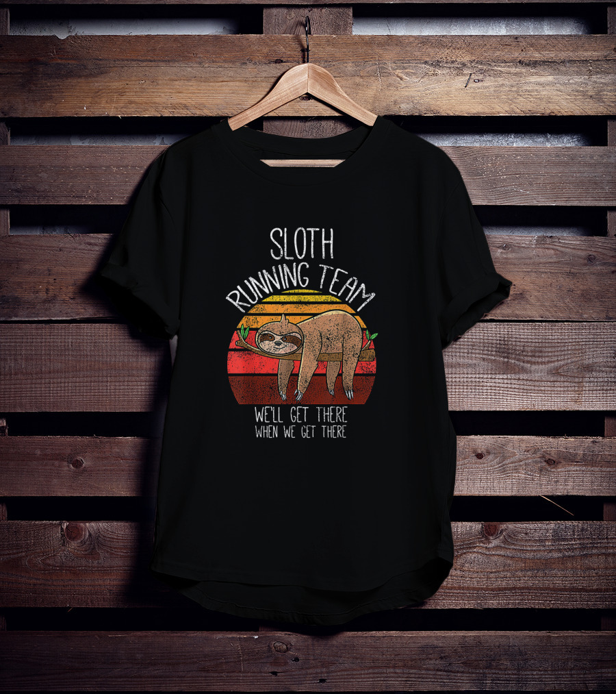 Funny Sloth Running Team Vintage Kids We'll Get There When We Get There T-Shirt