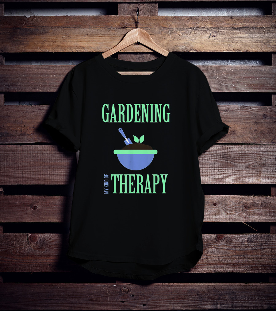 Gardening My Kind Of Therapy Iconic Bowl With Soil And Plant T-Shirt