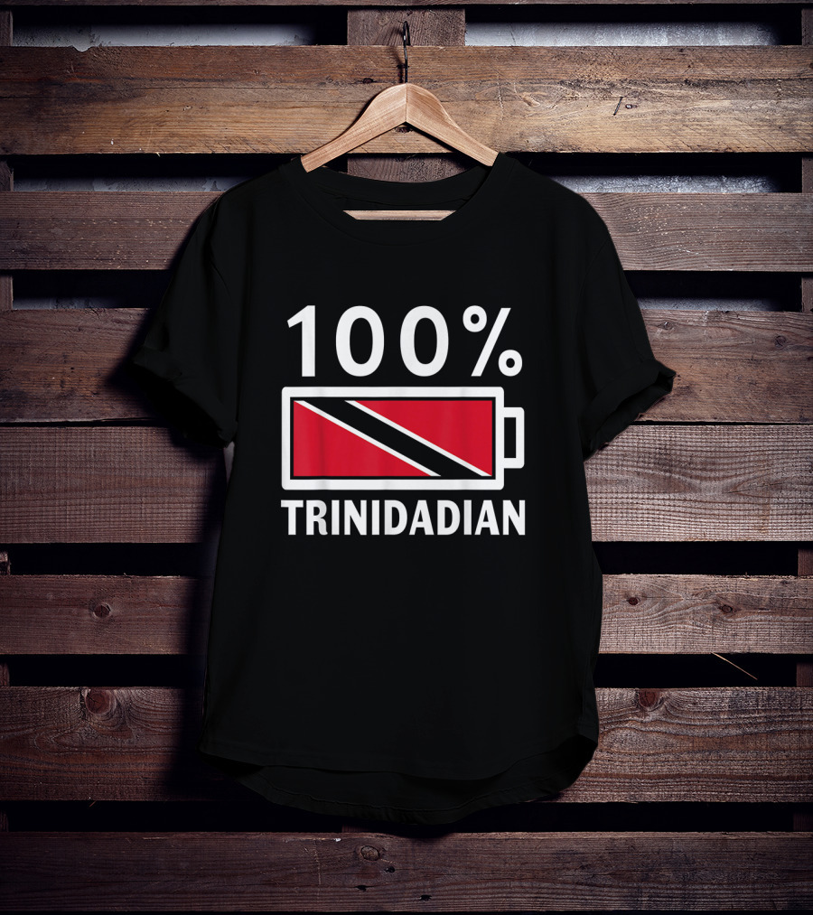 100 Percent Trinidadian Battery Icon With Trinidad Tobago Flag T-Shirt
