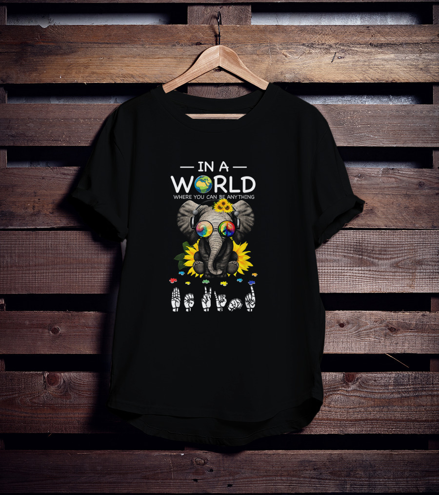 Colorful Elephant With Sunflower And ASL Sign Language In A World Where You Can Be Anything Be Kind T-Shirt