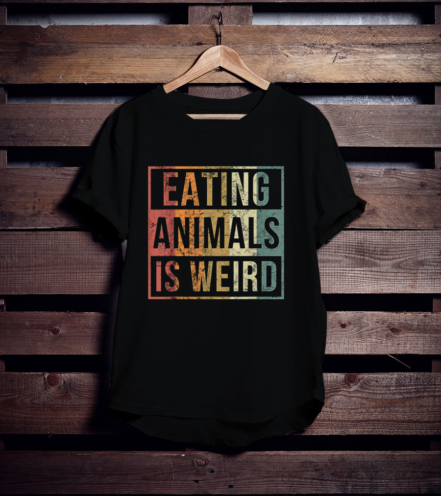 Eating Animals Is Weird Vegan Lover Funny Vegetarian T-Shirt