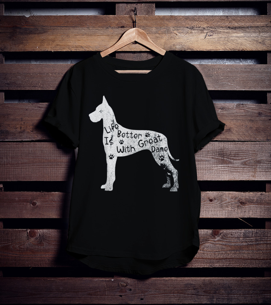 Life Is Better With Great Dane Vintage Puppy Lover T-Shirt