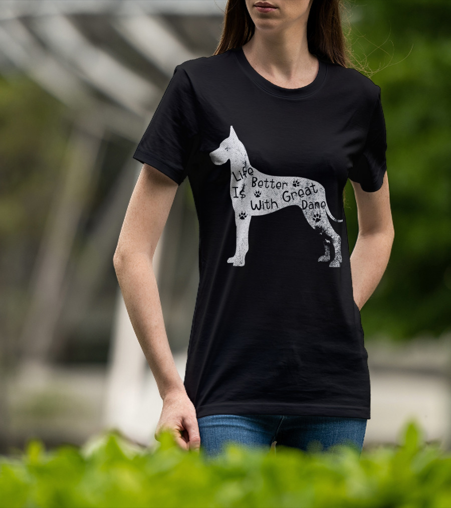 Life Is Better With Great Dane Vintage Puppy Lover T-Shirt