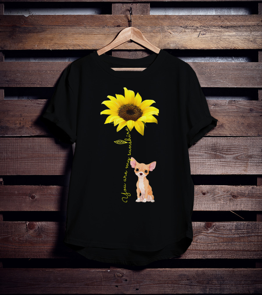 You Are My Sunshine Sunflower Cute Chihuahua Dog Mom Mother's Day T-Shirt