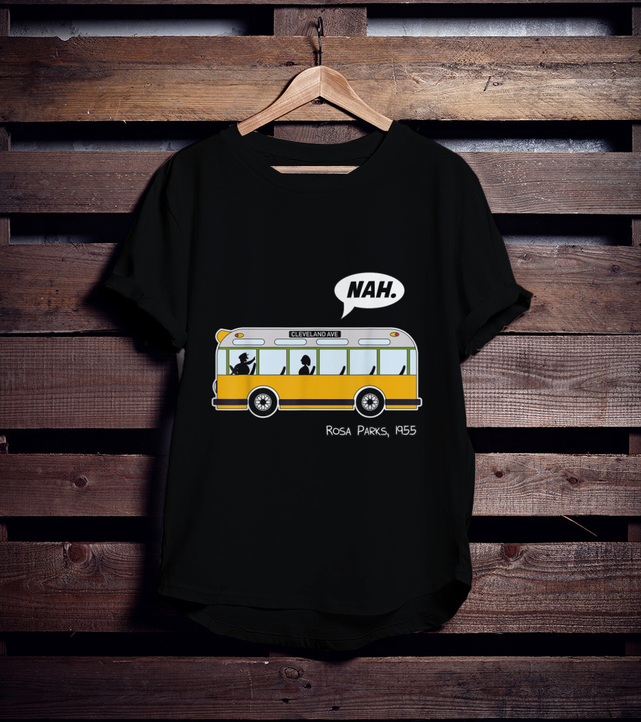 Nah Rosa Parks 1955 Cleveland Ave Equality Freedom Civil Rights Afro T-Shirt