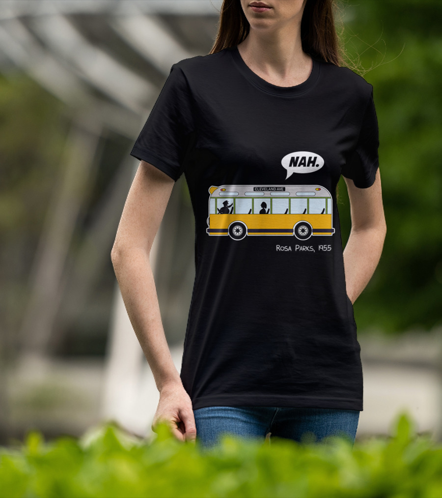 Nah Rosa Parks 1955 Cleveland Ave Equality Freedom Civil Rights Afro T-Shirt
