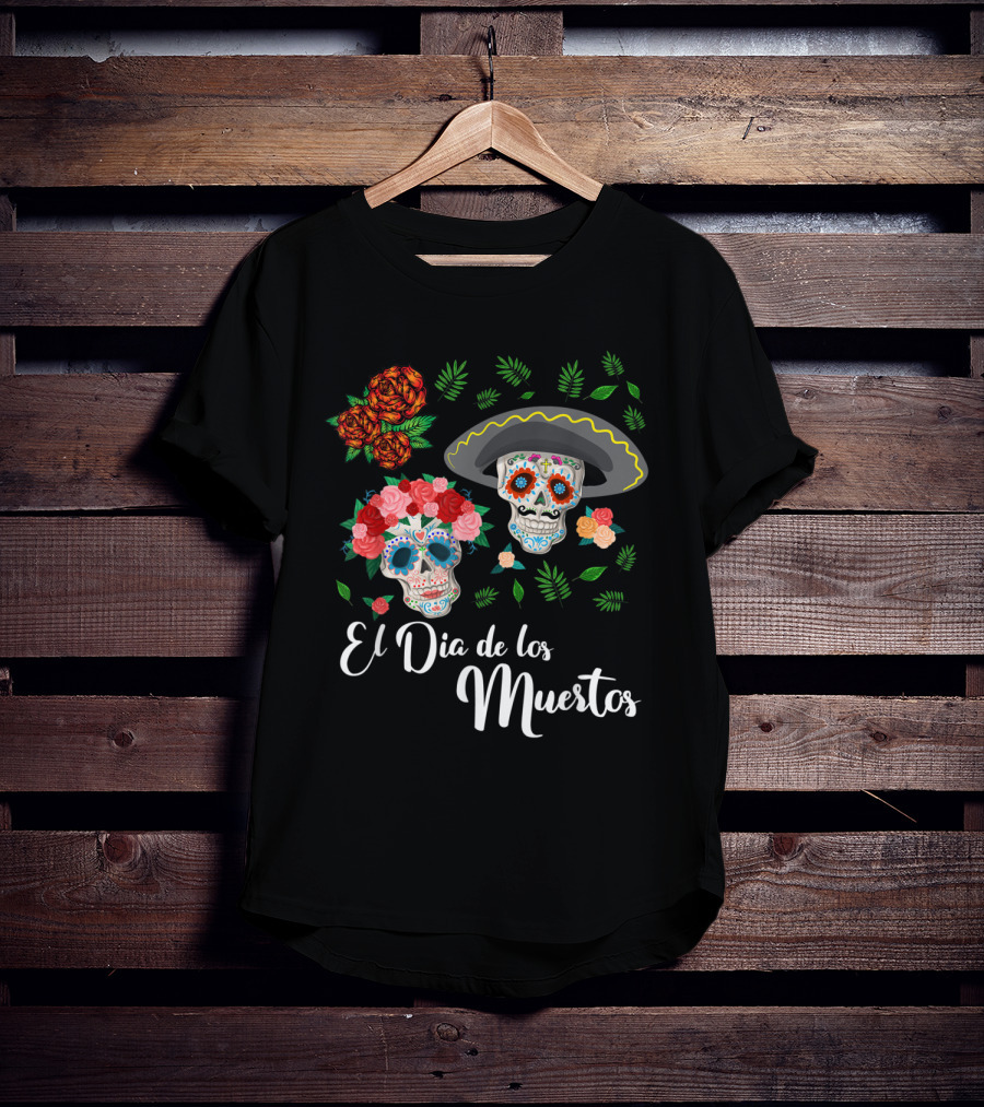 El Dia De Los Muertos Skull Day Of The Dead T-Shirt