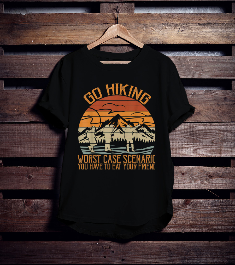 Go Hiking Worst Case Scenario You Have To Eat Your Friend Retro Mountain Sunset T-Shirt