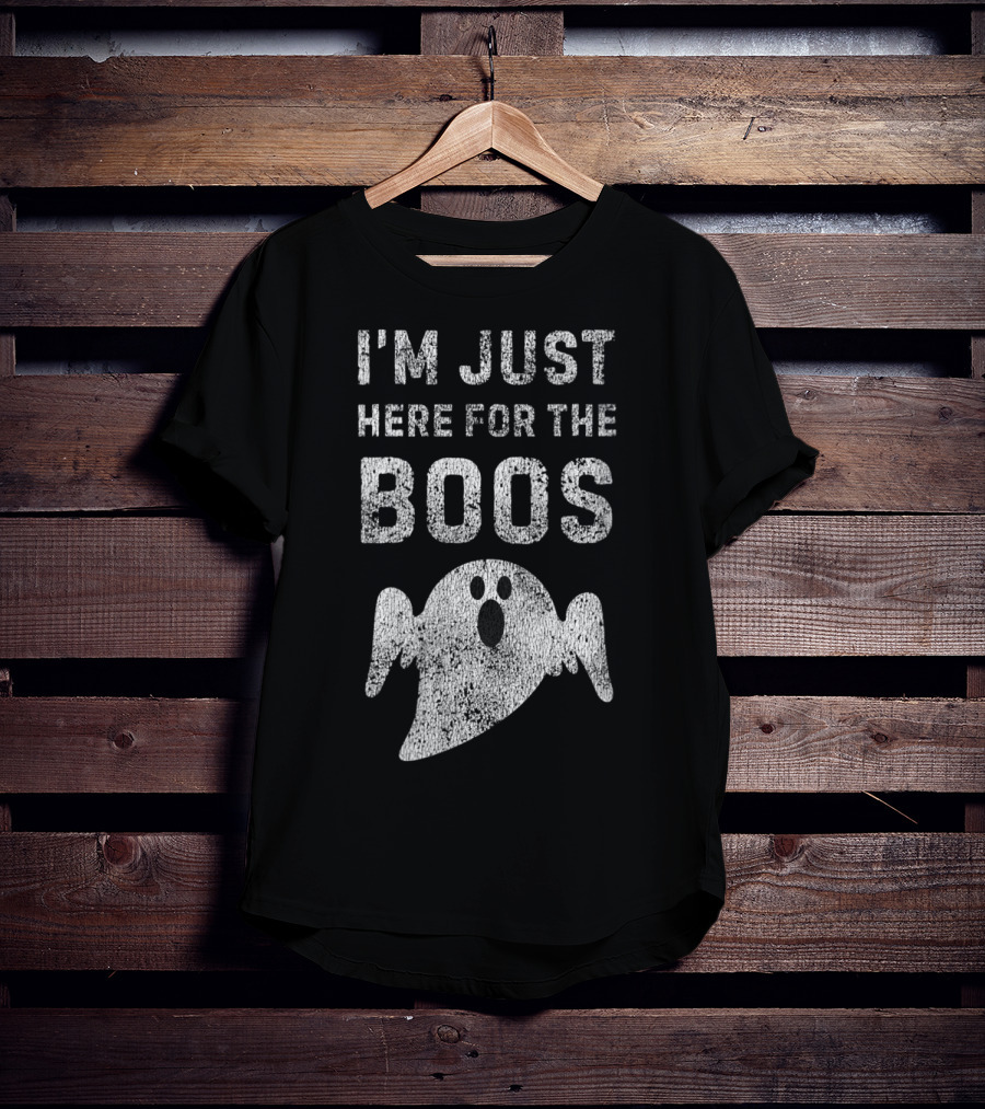 I'm Just Here For The Boos Spooky Ghost Fun DIY Halloween T-Shirt
