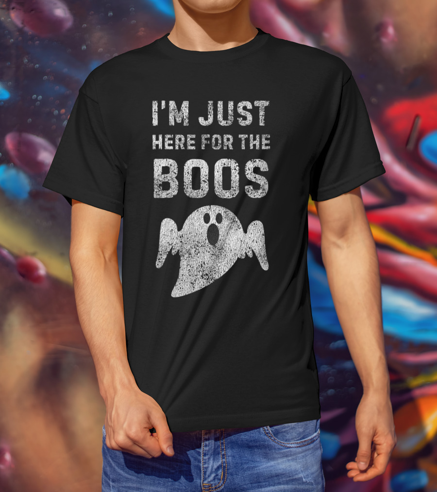 I'm Just Here For The Boos Spooky Ghost Fun DIY Halloween T-Shirt