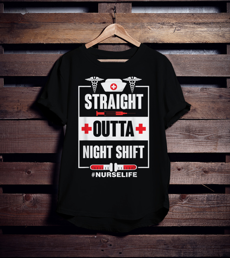 Straight Outta Night Shift Nurse Life Caduceus Syringe Red Cross T-Shirt