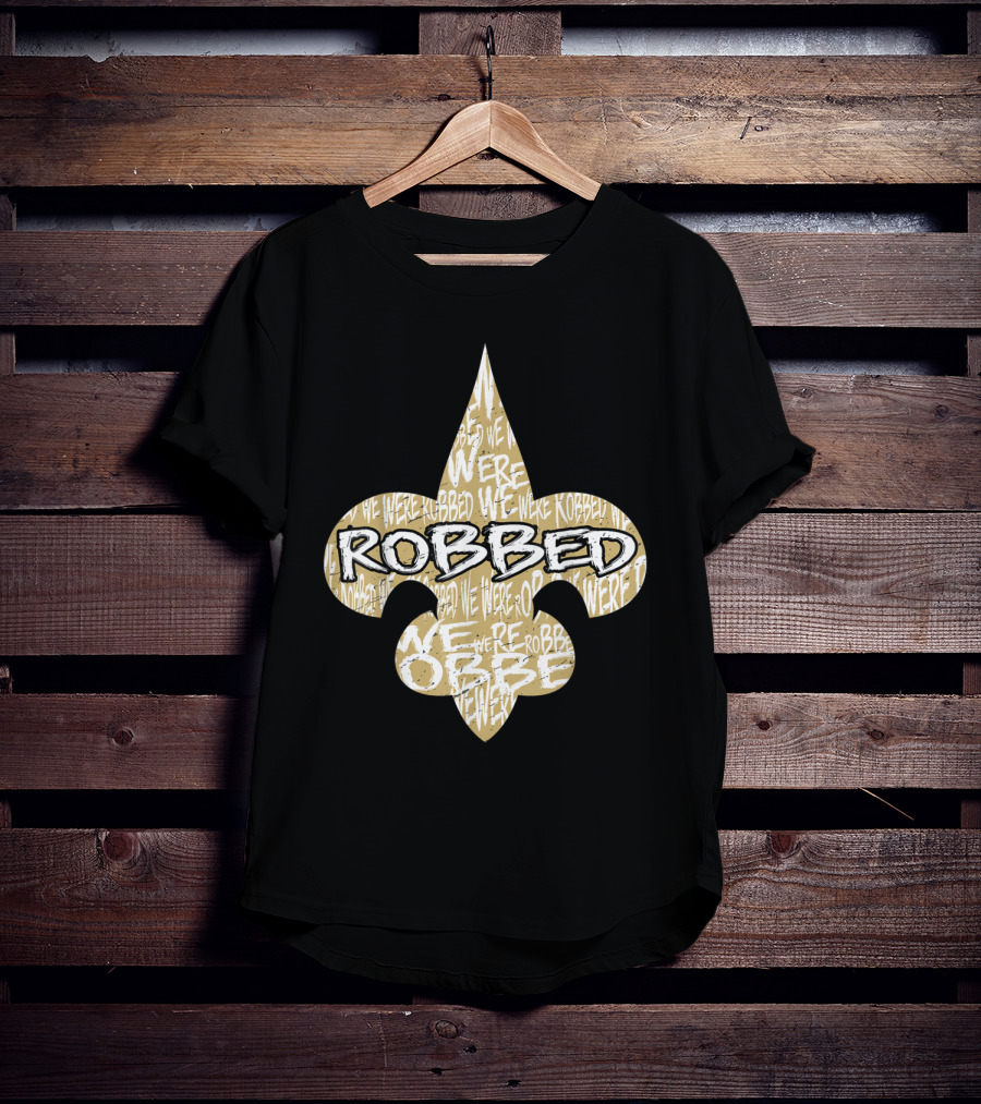 Robbed Nola Saints We Were New Orleans Football T-Shirt