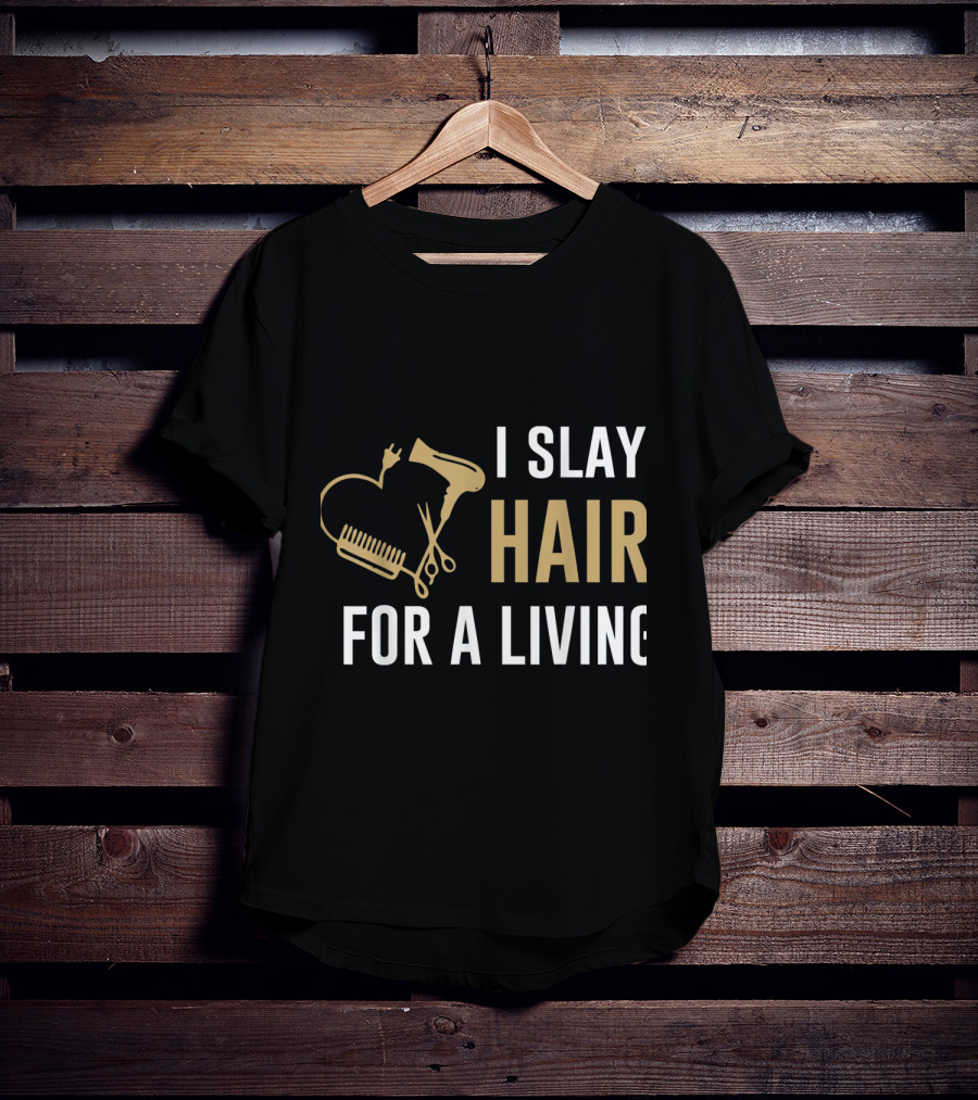 I Slay Hair For A Living Hairstylist Women Hair Stylist Tees WP8rU T-Shirt