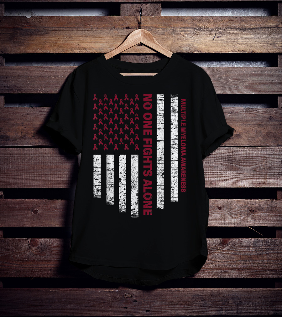 No One Fights Alone Multiple Myeloma Awareness USA Flag T-Shirt