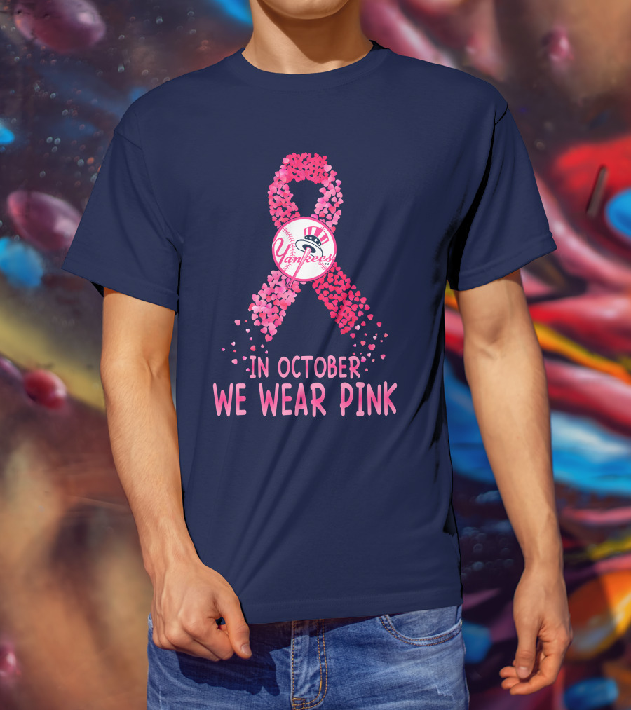 Yankees In October We Wear Pink T-Shirt