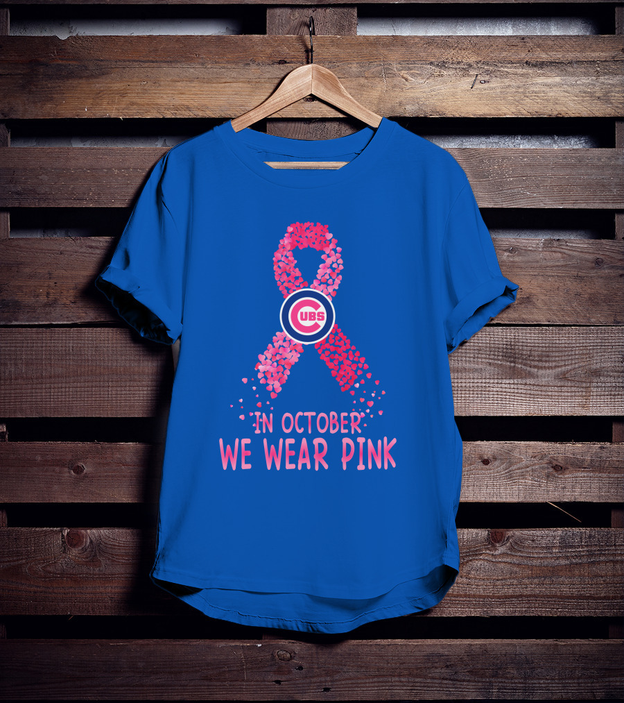 Cubs In October We Wear Pink T-Shirt