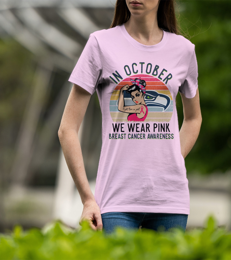 In October We Wear Pink Breast Cancer Awareness Fight Like A Girl T-Shirt