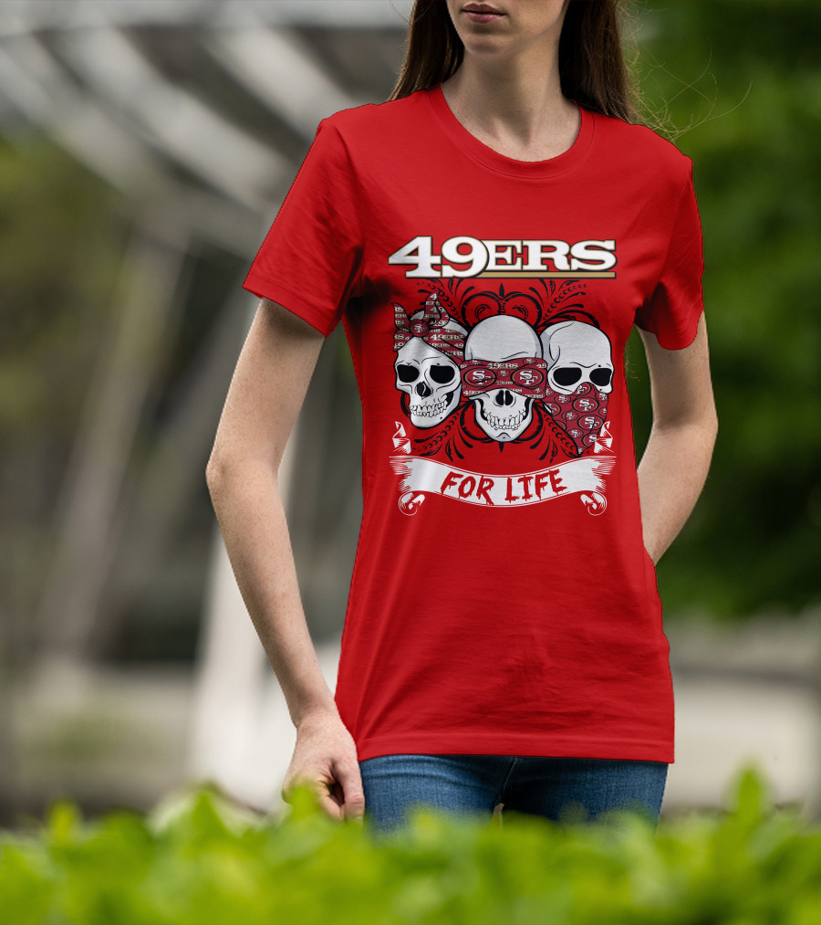 49ers For Life T-Shirt