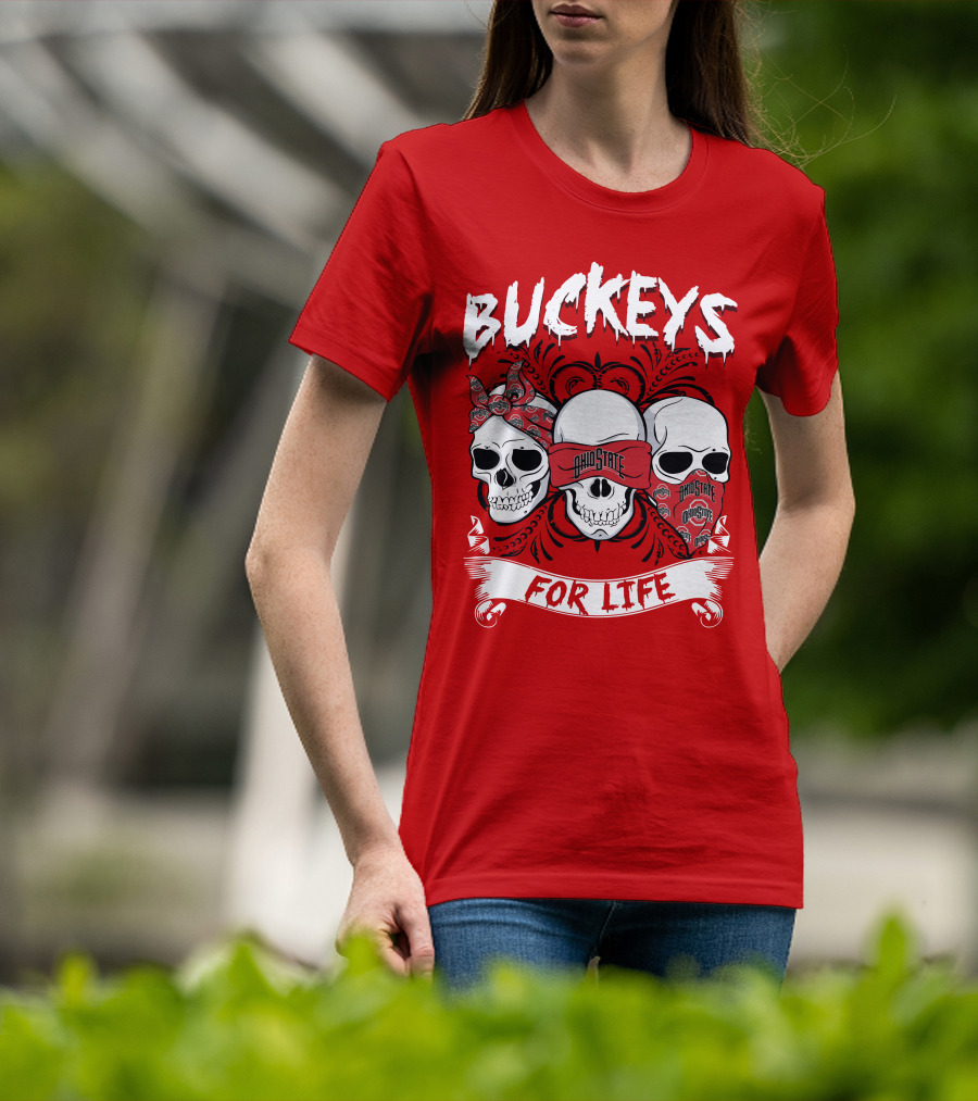 Buckeys Ohio State For Life T-Shirt