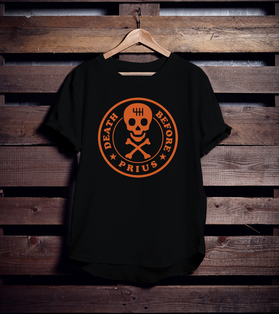 Death Before Prius Skull And Crossbones Manual Transmission T-Shirt