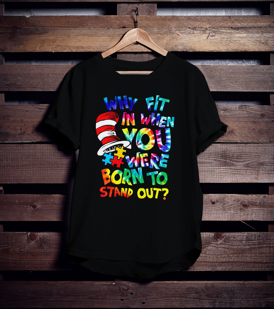 Why Fit In When You Were Born To Stand Out Dr. Seuss Hat Puzzle Pieces T-Shirt