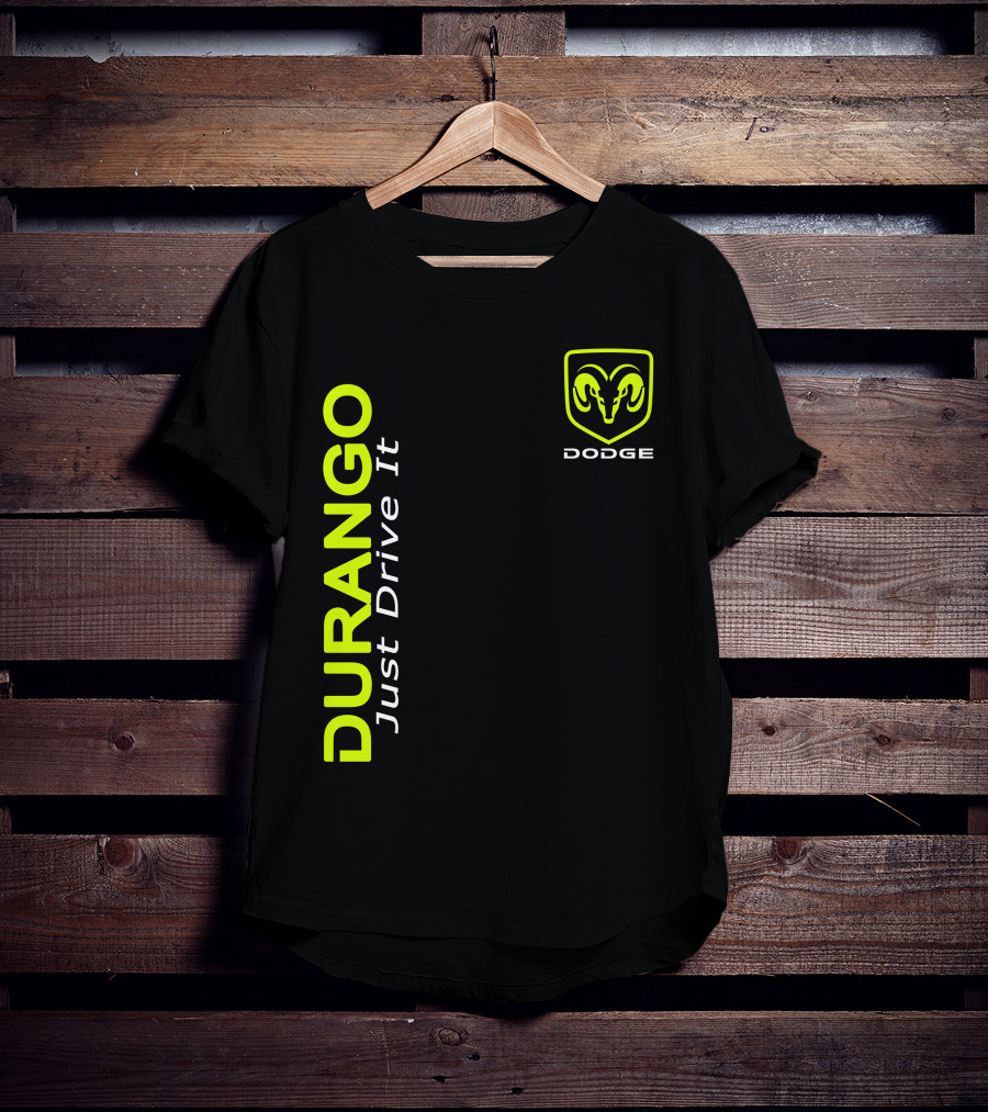 Dodge Durango Just Drive It T-Shirt