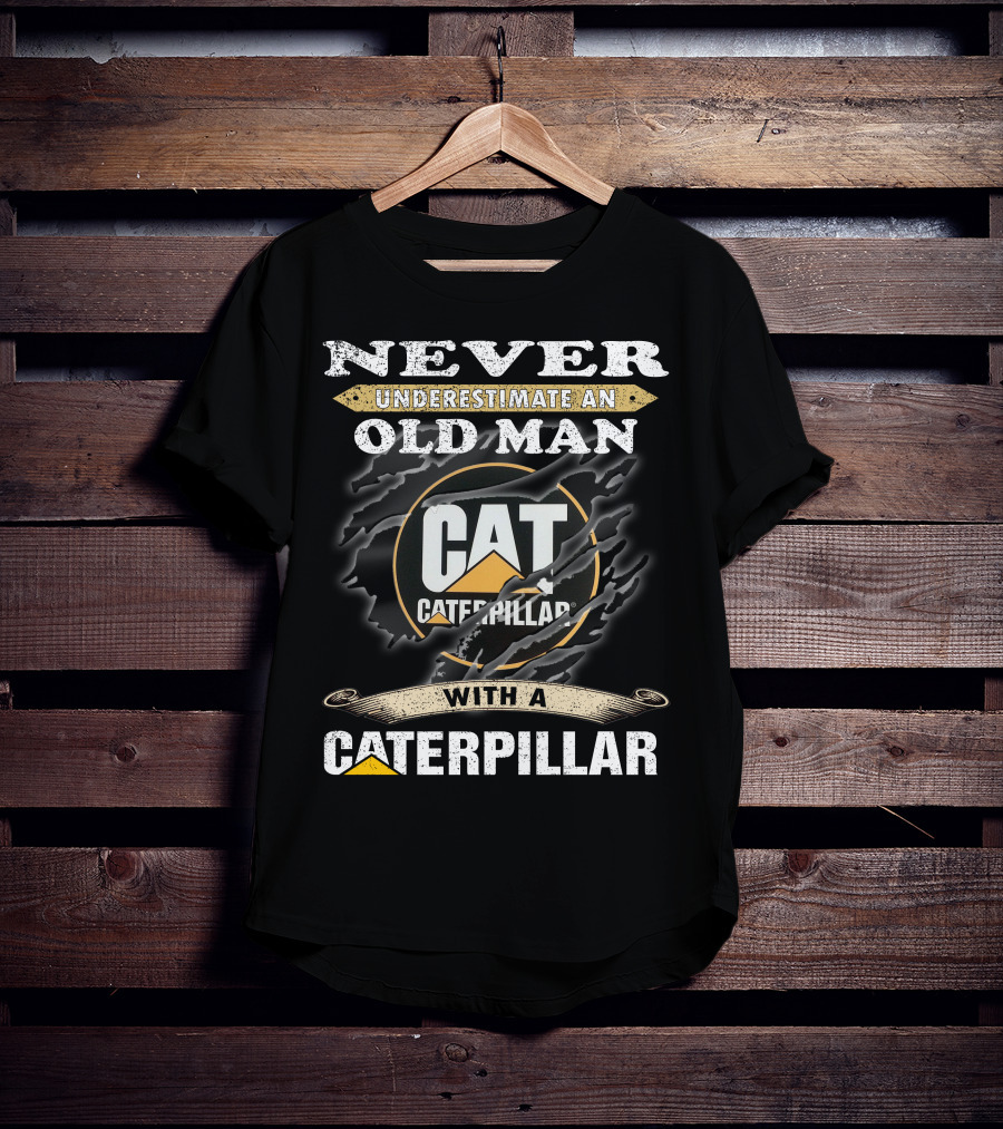 Caterpillar Never Underestimate An Old Man With A Cat T-Shirt