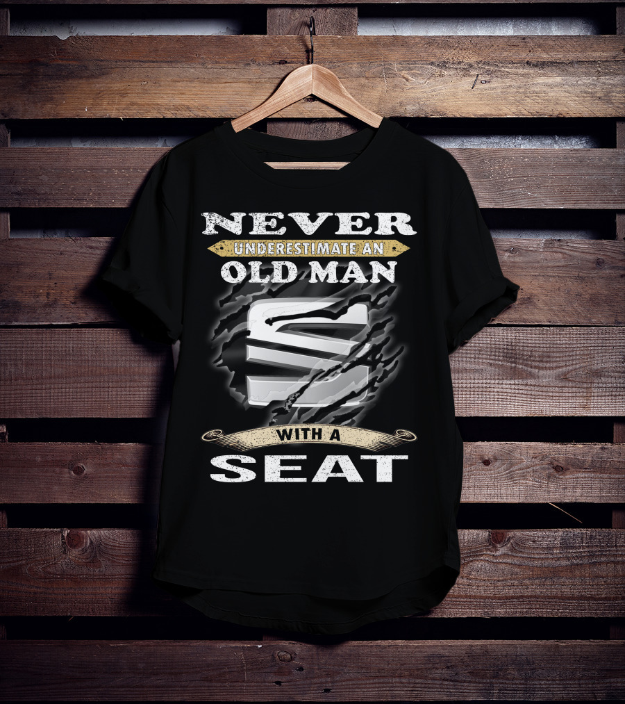 Never Underestimate An Old Man With A Seat T-Shirt