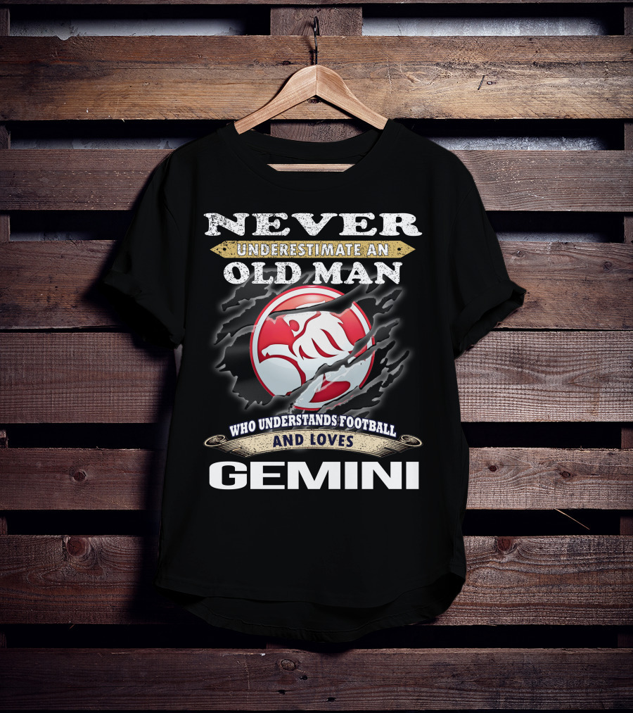 Never Underestimate An Old Man Who Understands Football And Loves Gemini T-Shirt