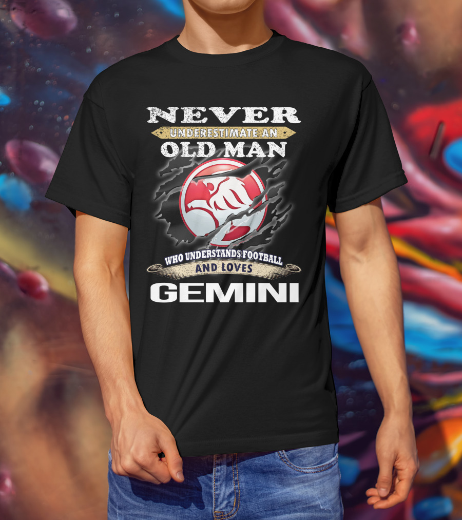 Never Underestimate An Old Man Who Understands Football And Loves Gemini T-Shirt