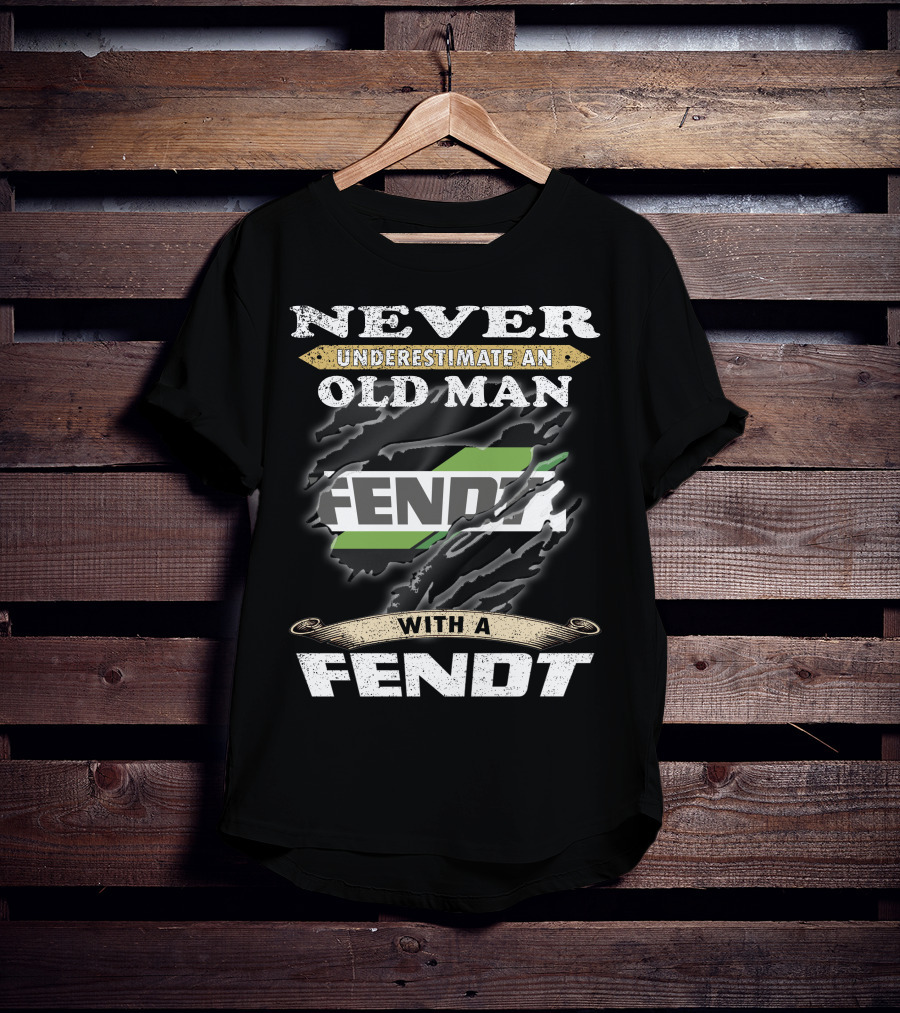 Never Underestimate An Old Man With A Fendt T-Shirt