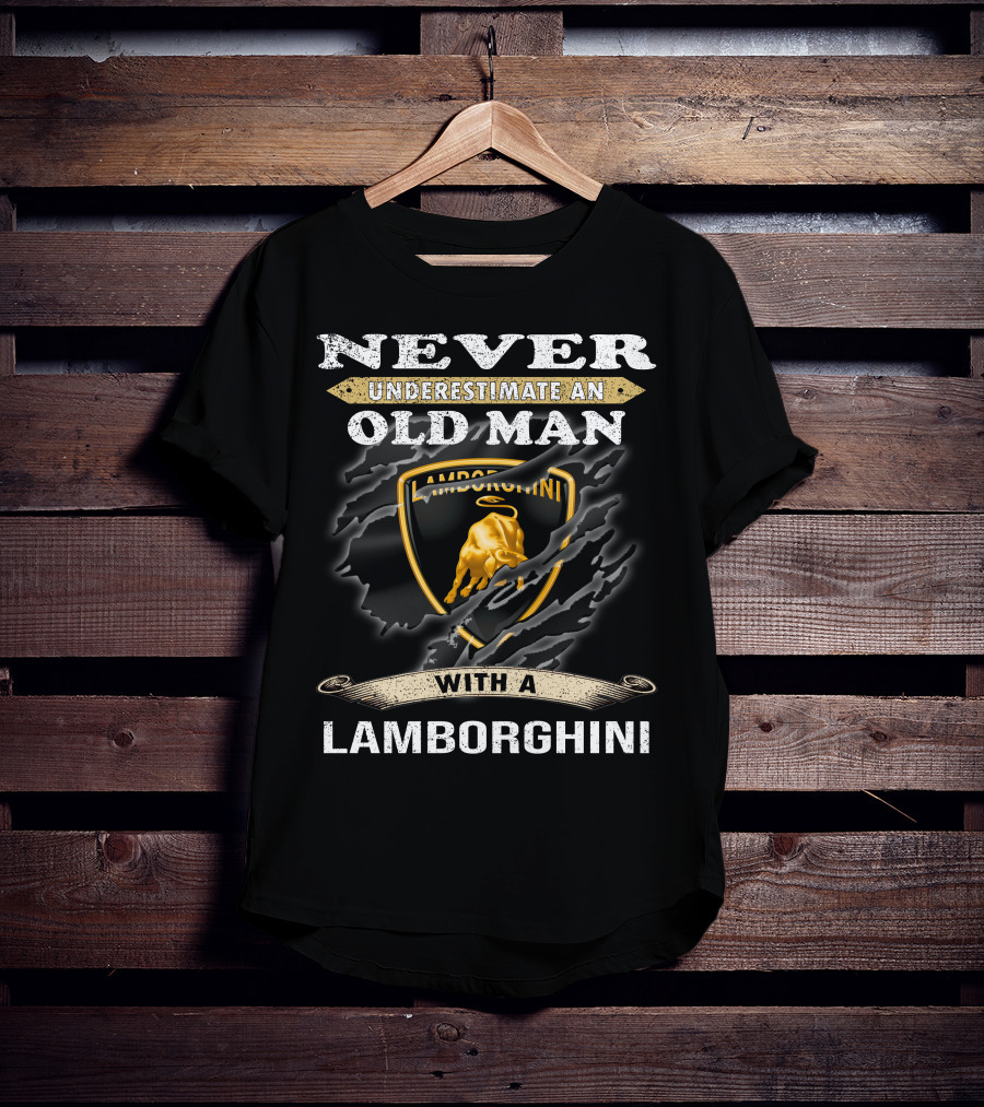 Never Underestimate An Old Man With A Lamborghini T-Shirt