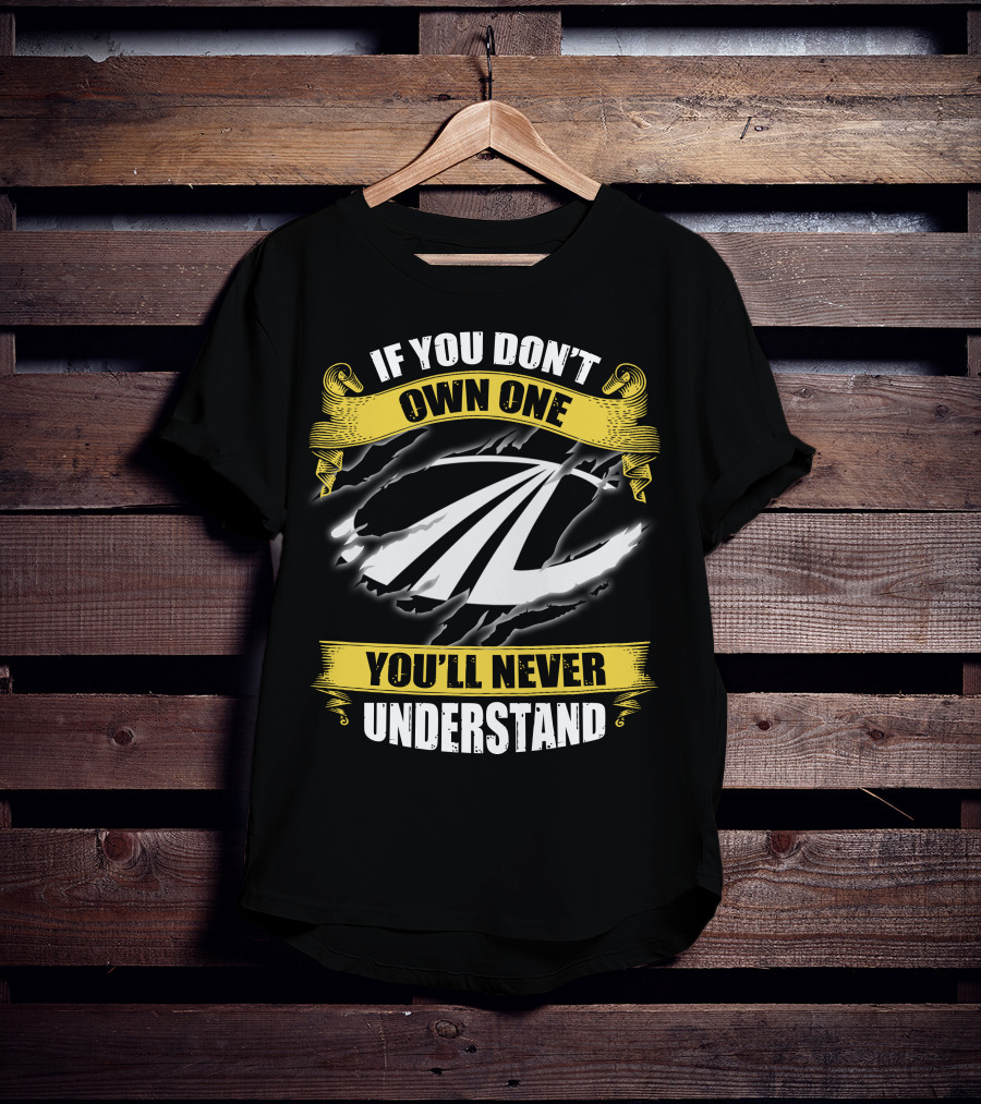 Mahindra 10 If You Don't Own One You'll Never Understand T-Shirt