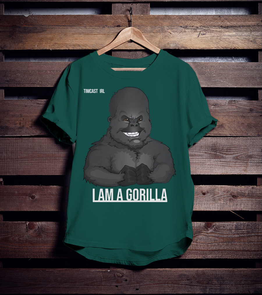 Timcast IRL I Am A Gorilla T-Shirt