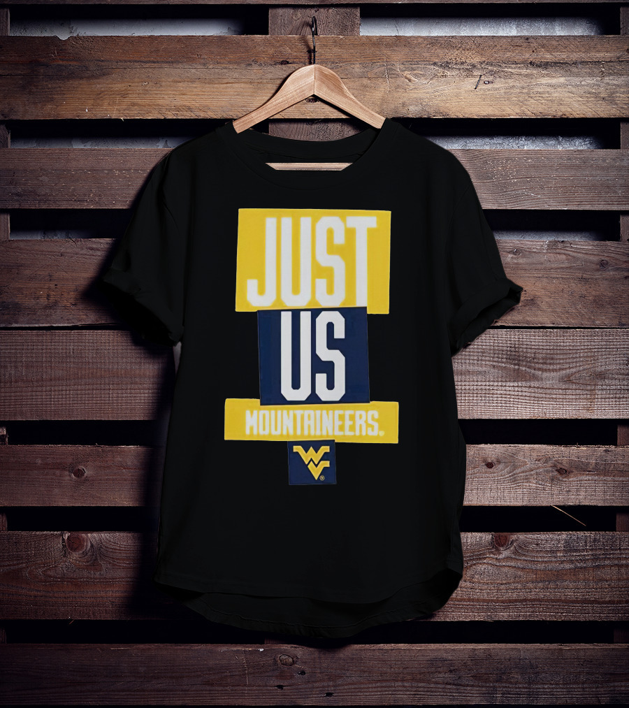 Just Us Mountaineers WVU T-Shirt