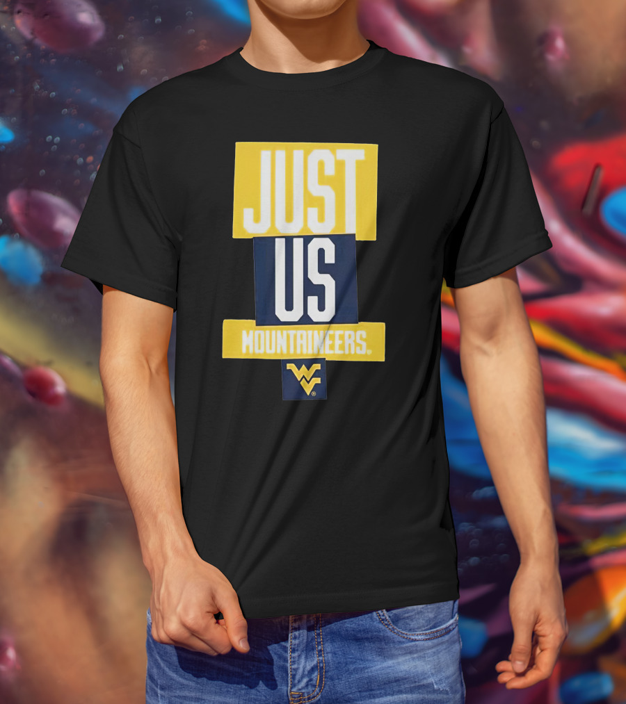 Just Us Mountaineers WVU T-Shirt