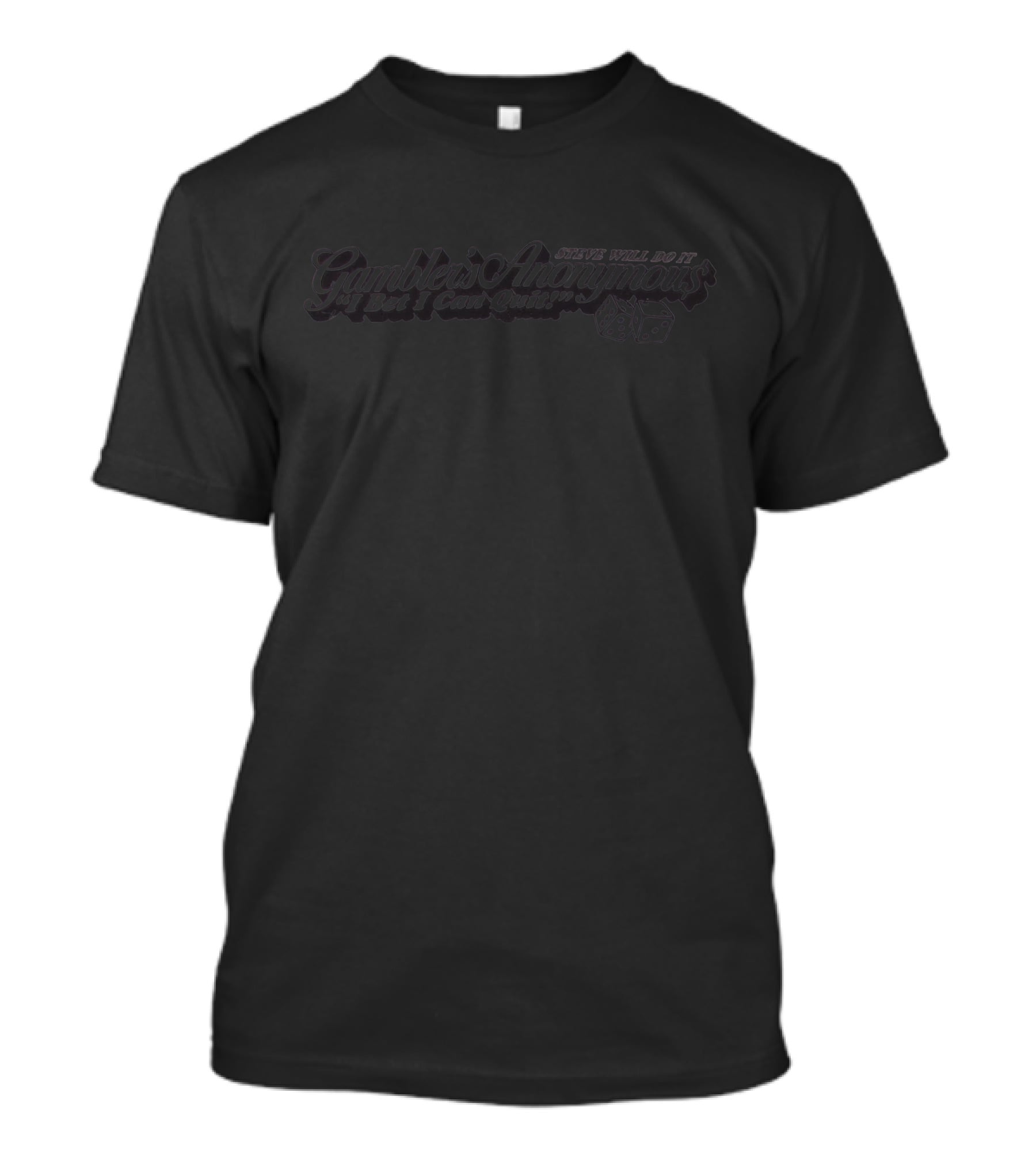 Stevewilldoit Gamblers Anonymous Dice Club Entourage T-Shirt