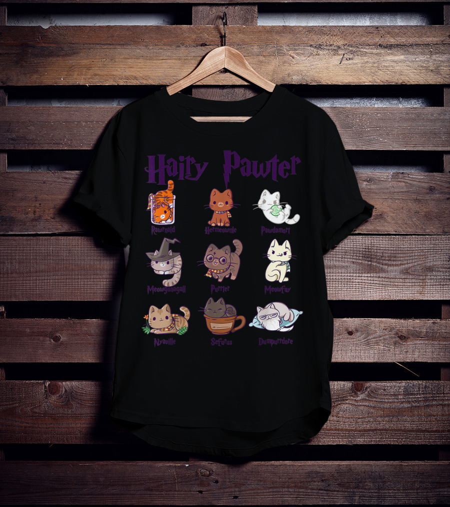 Hairy Pawter Only Today Ronmeow Hermioameow Hairpawt Purrger Mcgonagall Mewfoy Albus Dumblebore T-Shirt