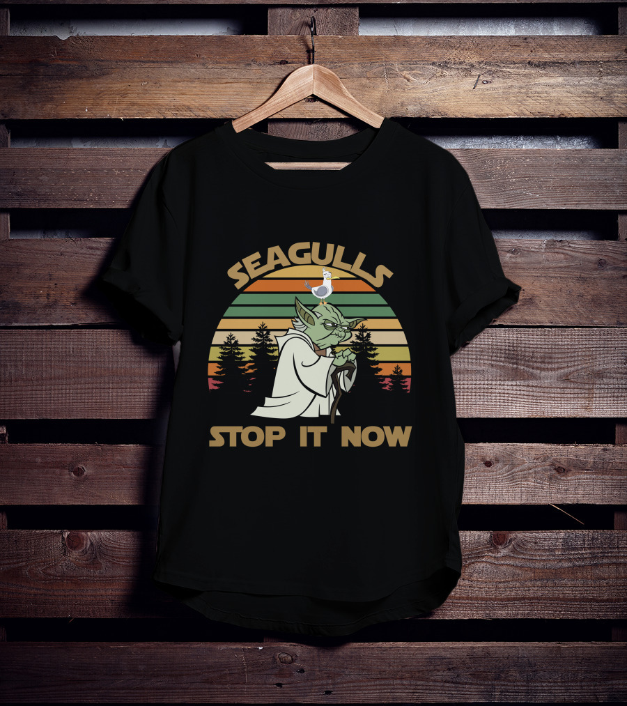 Seagulls Stop It Now Only Today T-Shirt