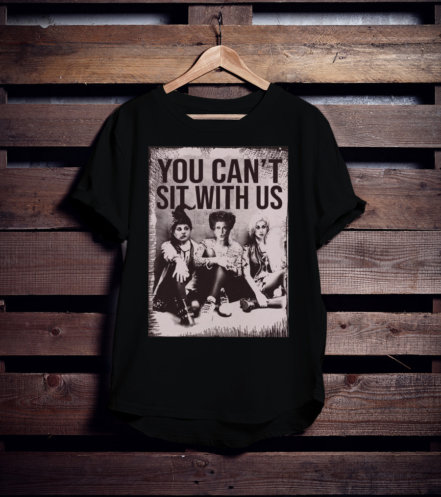 You Can't Sit With US Hocus Pocus Premium Zn586 T-Shirt
