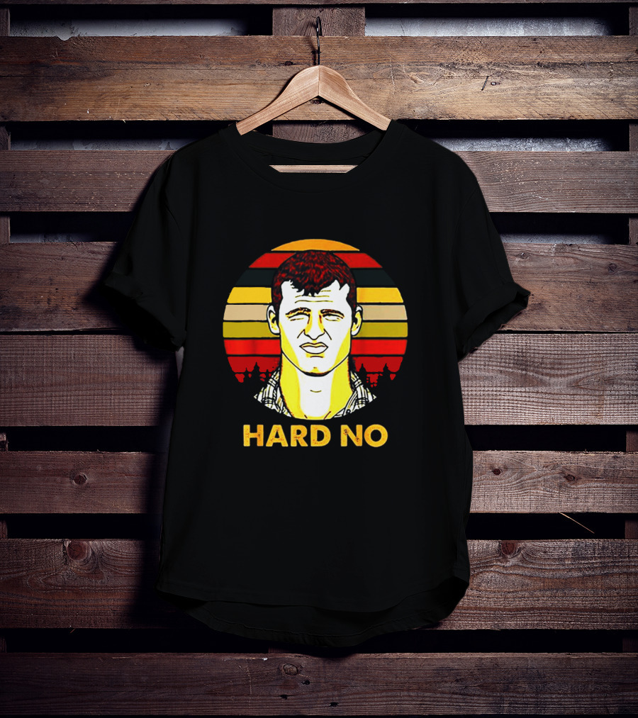 Hard No Letterkenny Vintage Sunset T-Shirt
