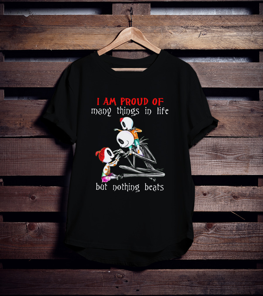I Am Proud Of Many Things In Life But Nothing Beats Being A Father Jack Nightmare T-Shirt